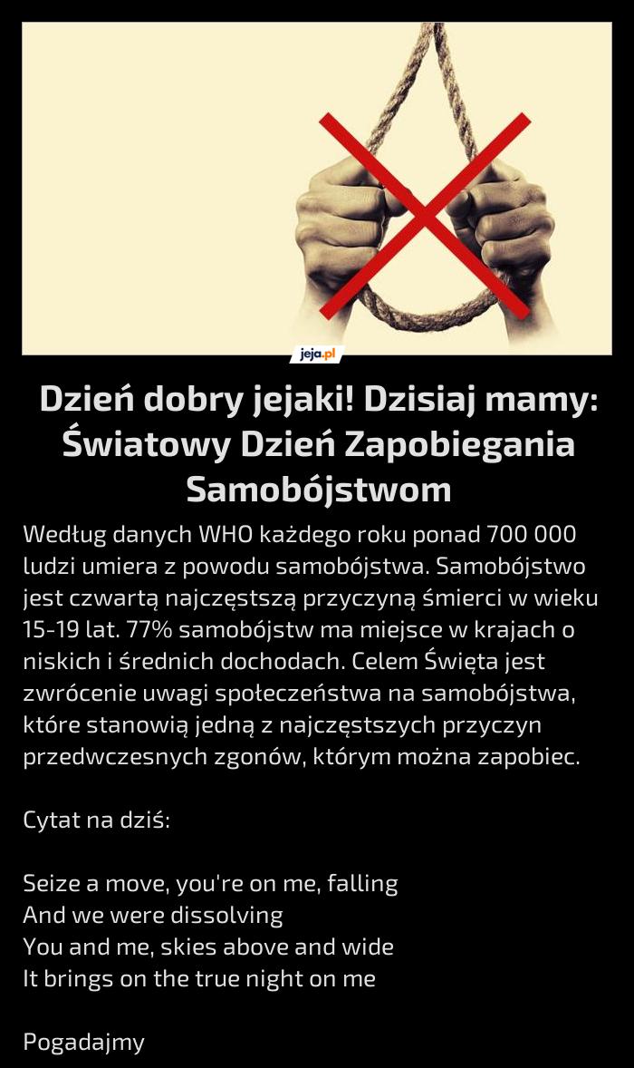 Dzień dobry jejaki! Dzisiaj mamy: Światowy Dzień Zapobiegania Samobójstwom