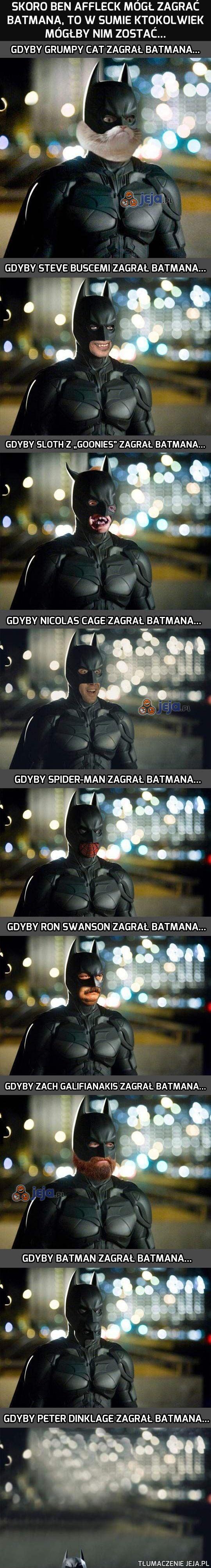 Każdy może zagrać Batmana