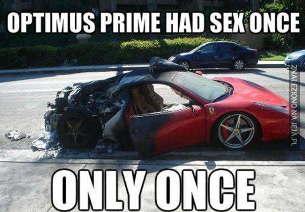 Optimus też musiał chociaż raz to zrobić...