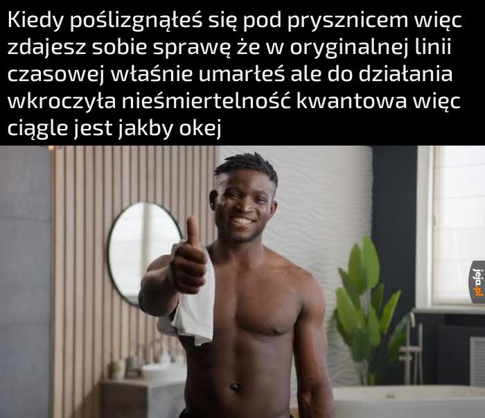 Op właśnie dowiaduje się czym jest nieśmiertelność kwantowa
