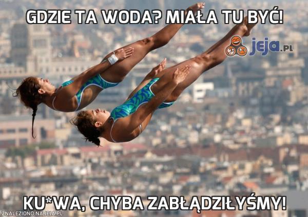 Gdzie ta woda? Miała tu być!