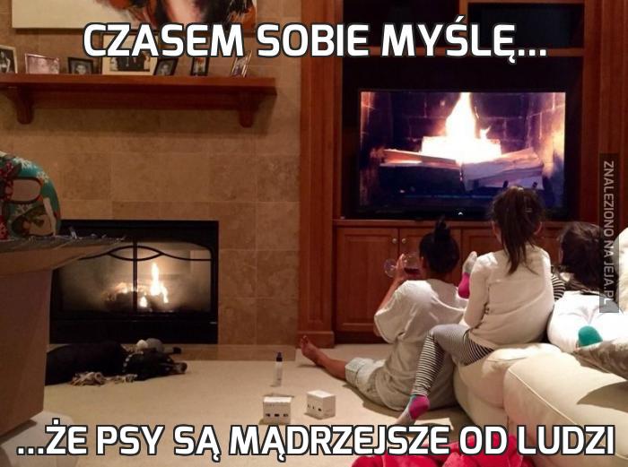 Czasem sobie myślę...