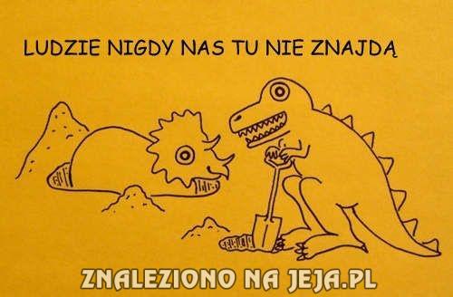 Ludzie nigdy nas tu nie znajdą