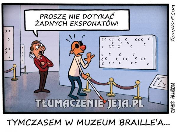 Tymczasem w muzeum Braille'a...