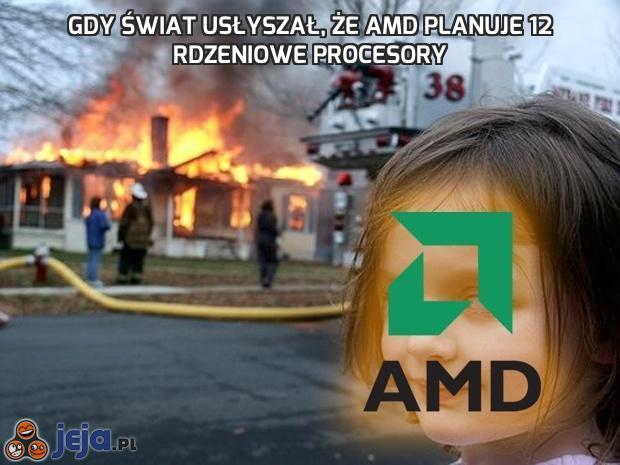 Gdy świat usłyszał, że AMD planuje 12 rdzeniowe procesory