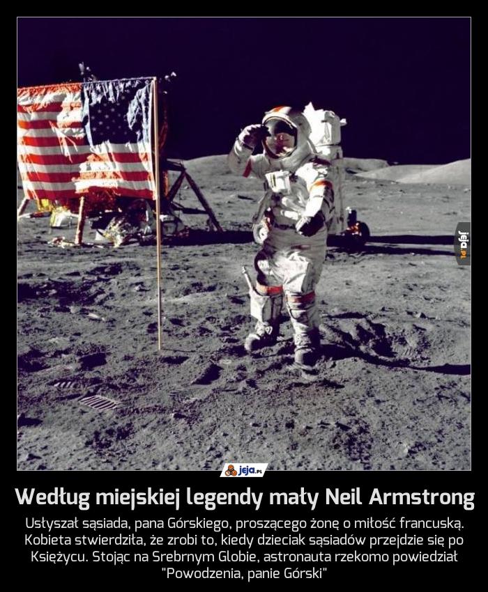 Według miejskiej legendy mały Neil Armstrong