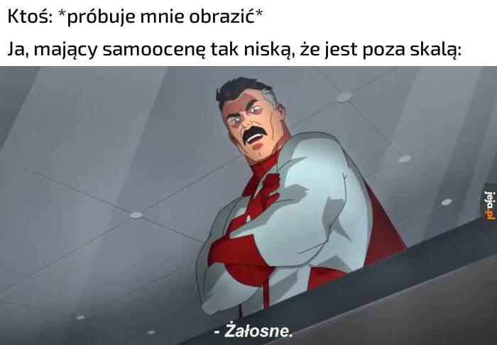 "Co ty wiesz o obrażaniu"