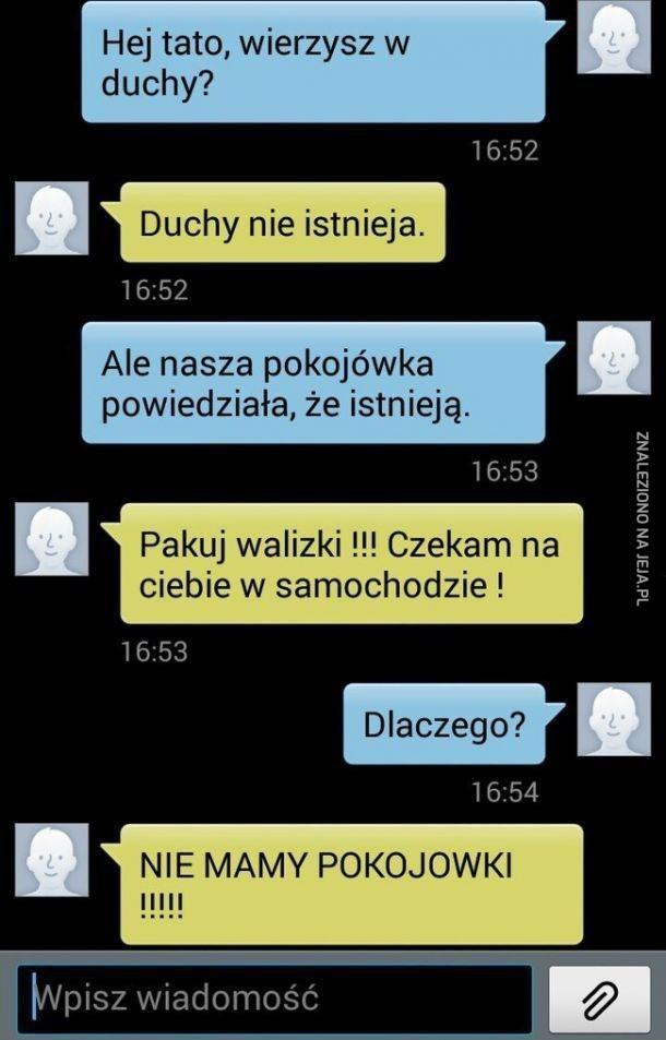 Hej tato, wierzysz w duchy?