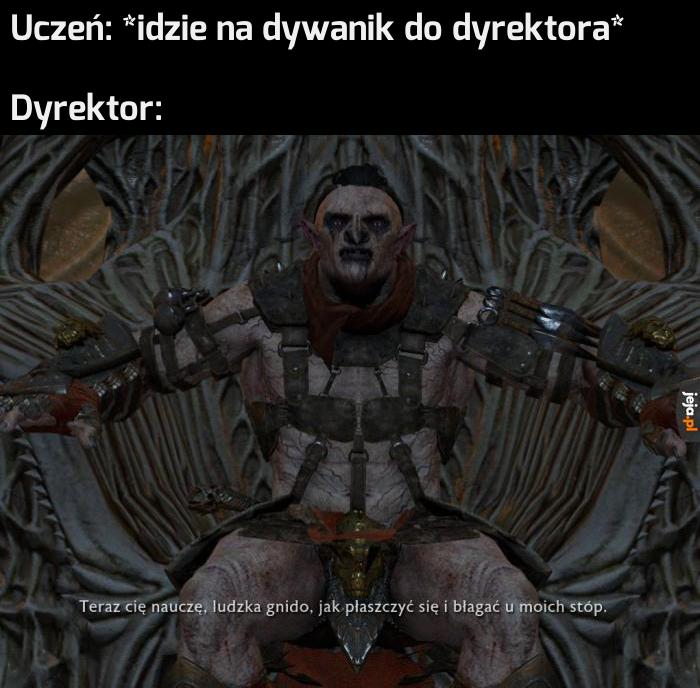 Nigdy nie chciałbym trafić do dyra