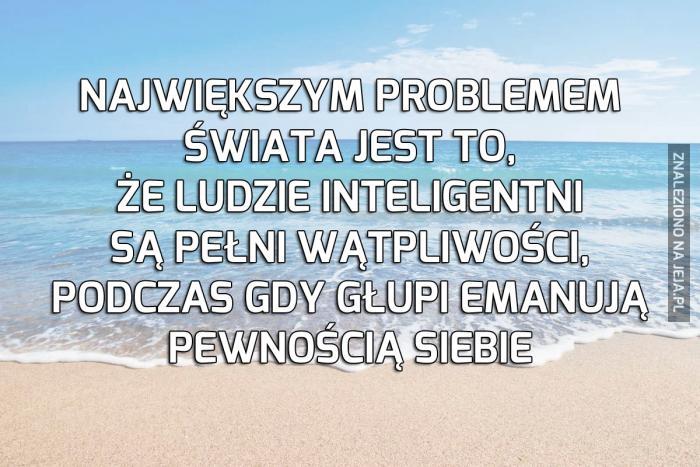 Szkoda, że nie jest na odwrót...