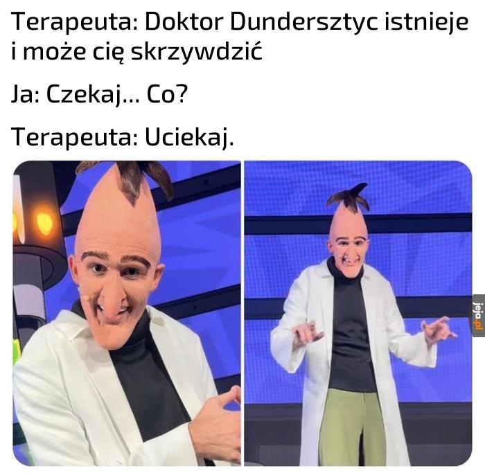 "Oto jest spółka zło, Dundersztyyycaaa"