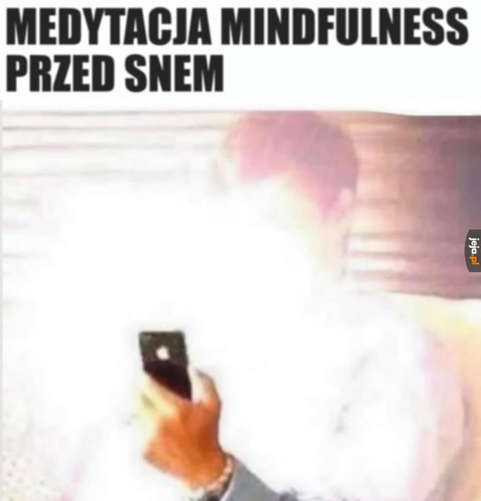 Mój mind jest zdecydowanie full