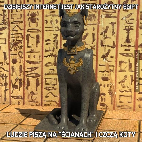 Dzisiejszy internet jest jak starożytny Egipt