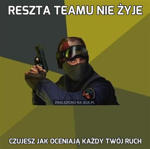 Reszta teamu nie żyje