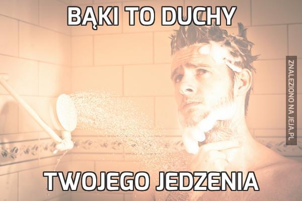 Bąki to duchy