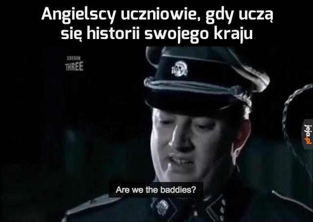 To my jesteśmy tymi złymi?