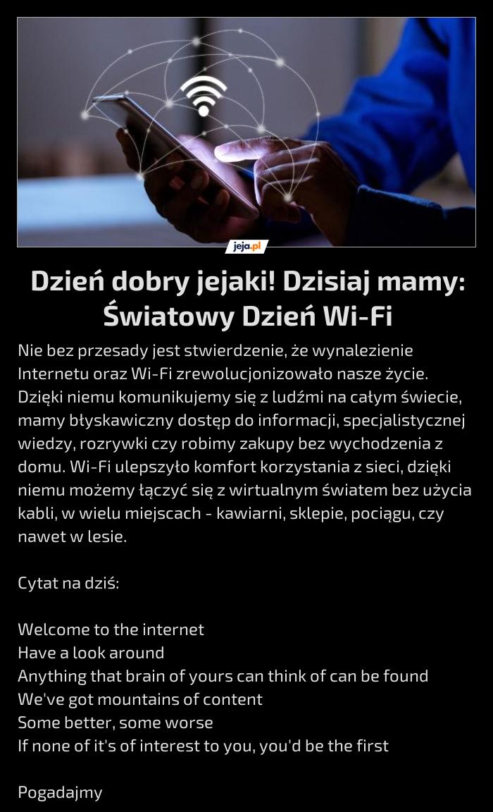Dzień dobry jejaki! Dzisiaj mamy: Światowy Dzień Wi-Fi