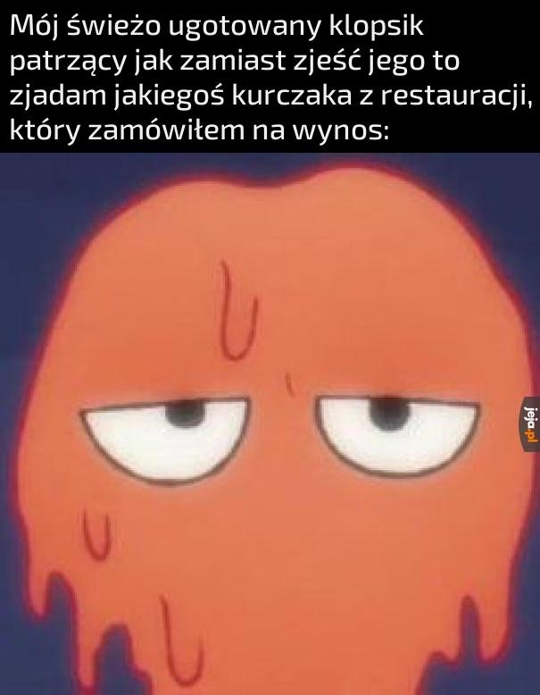 Smutne życie klopsika