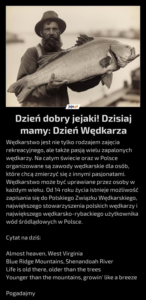 Dzień dobry jejaki! Dzisiaj mamy: Dzień Wędkarza