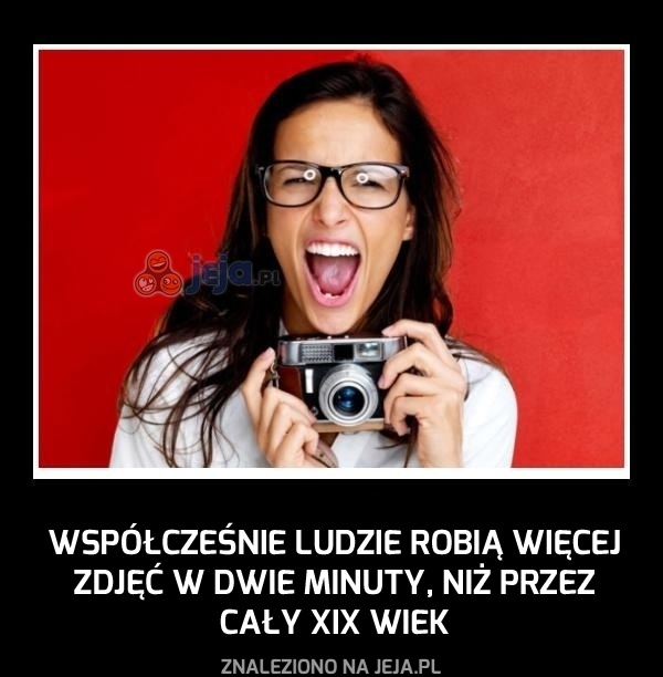 Nadeszła era zdjęć!