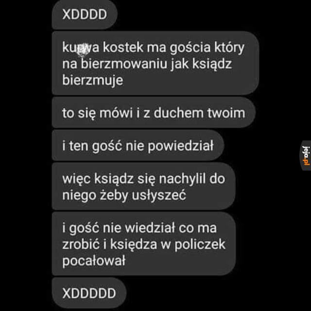 A jak Wasze bierzmowania?