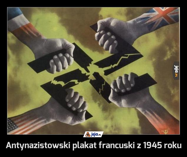Antynazistowski plakat francuski z 1945 roku