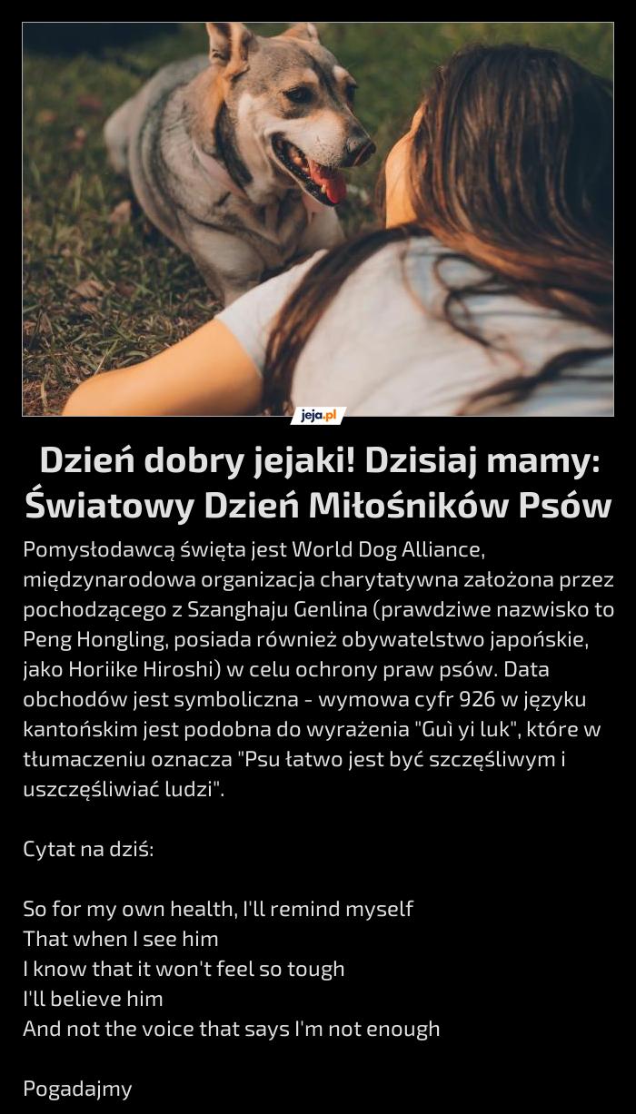 Dzień dobry jejaki! Dzisiaj mamy: Światowy Dzień Miłośników Psów