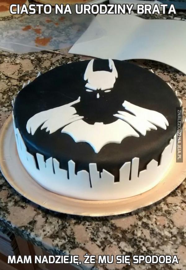 Ciasto na urodziny brata