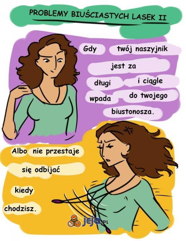 Problemy biuściastych lasek cz.5