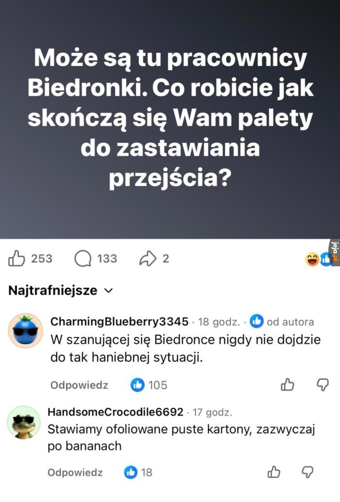 To jest Biedronka, tu się między regałami nie chodzi