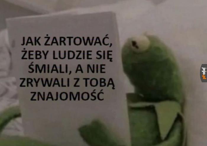 Dobrze by było się dowiedzieć