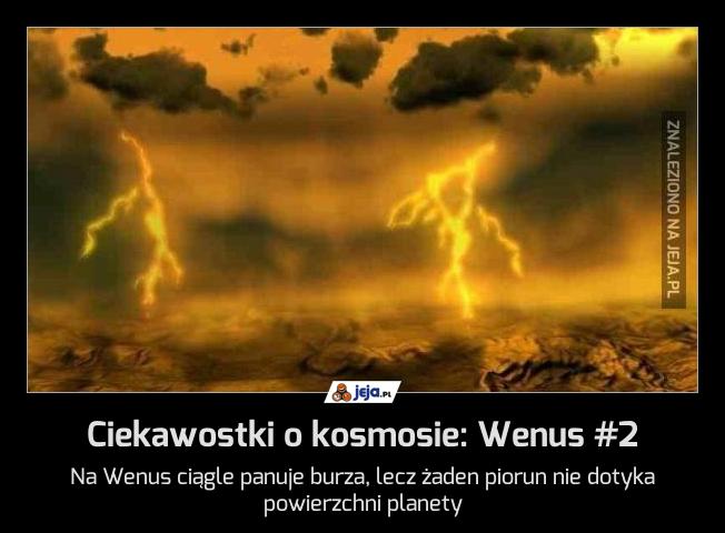 Ciekawostki o kosmosie: Wenus #2