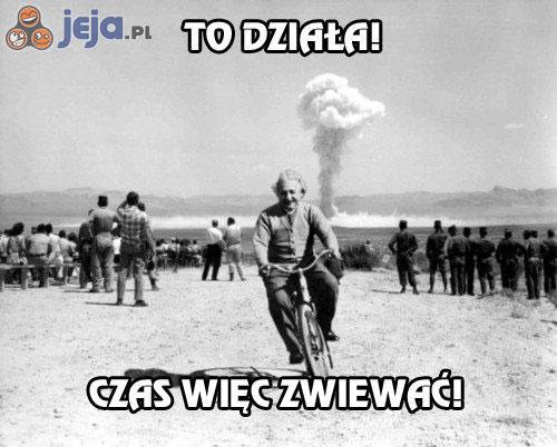 To działa! Czas więc zwiewać!