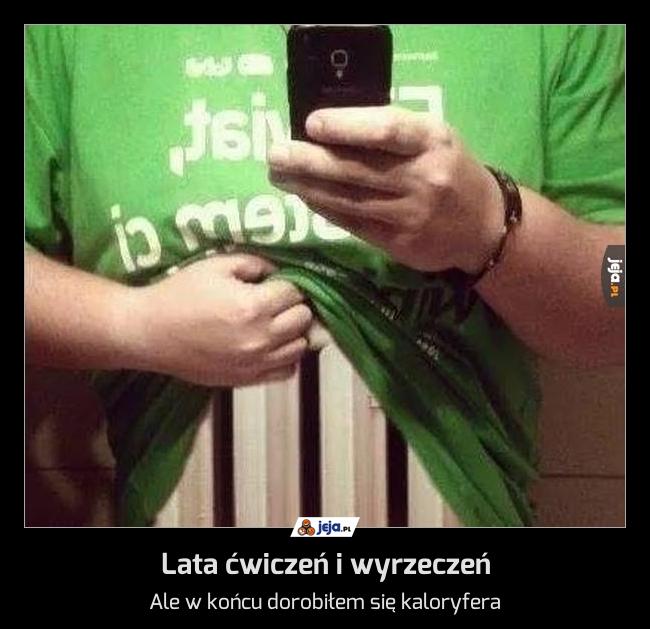 Lata ćwiczeń i wyrzeczeń
