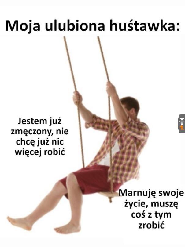 Huśtam się po dziś dzień