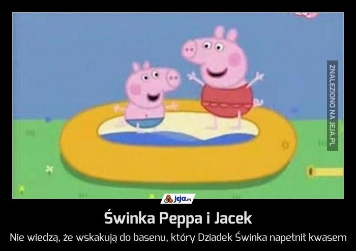 Świnka Peppa i Jacek