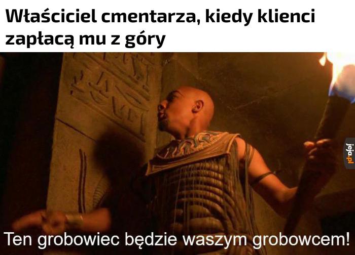 Opłacalny biznes, bo ludzie zawsze umierają