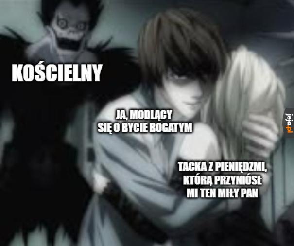 Chyba zacznę chodzić do kościoła...