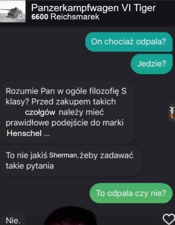 Bo z czołgami nigdy nie wie, och nie wie się