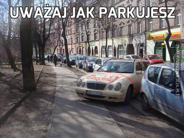 Uważaj jak parkujesz