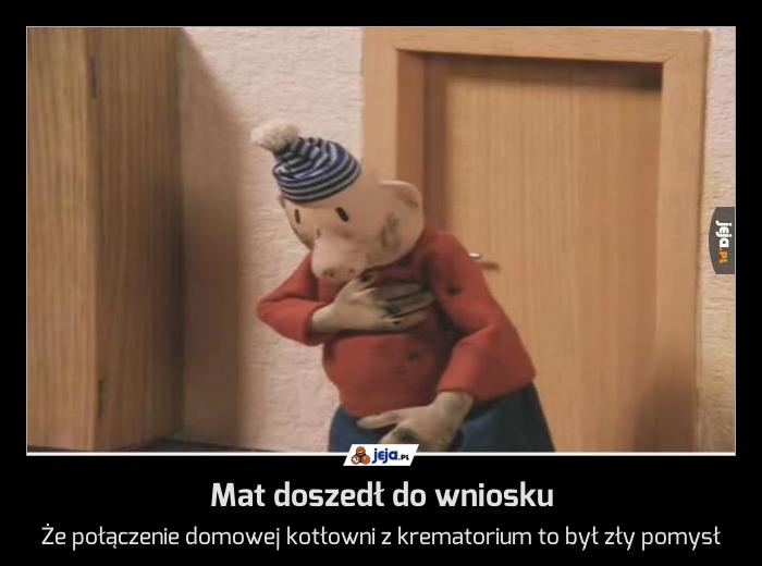 Mat doszedł do wniosku