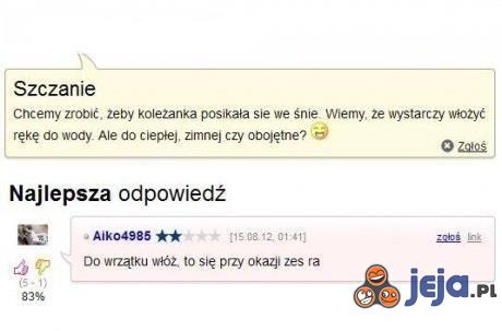 Jakiej wody użyć, aby koleżanka się posikała?