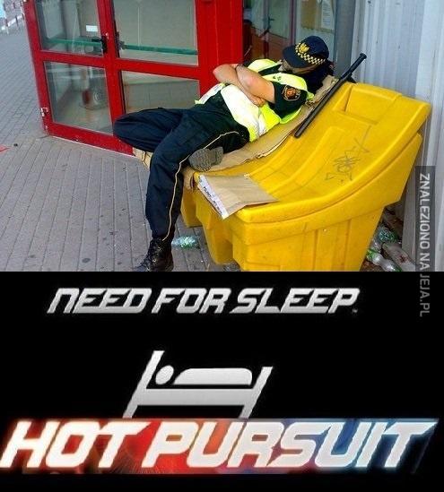 Need for Sleep: Hot Pursuit