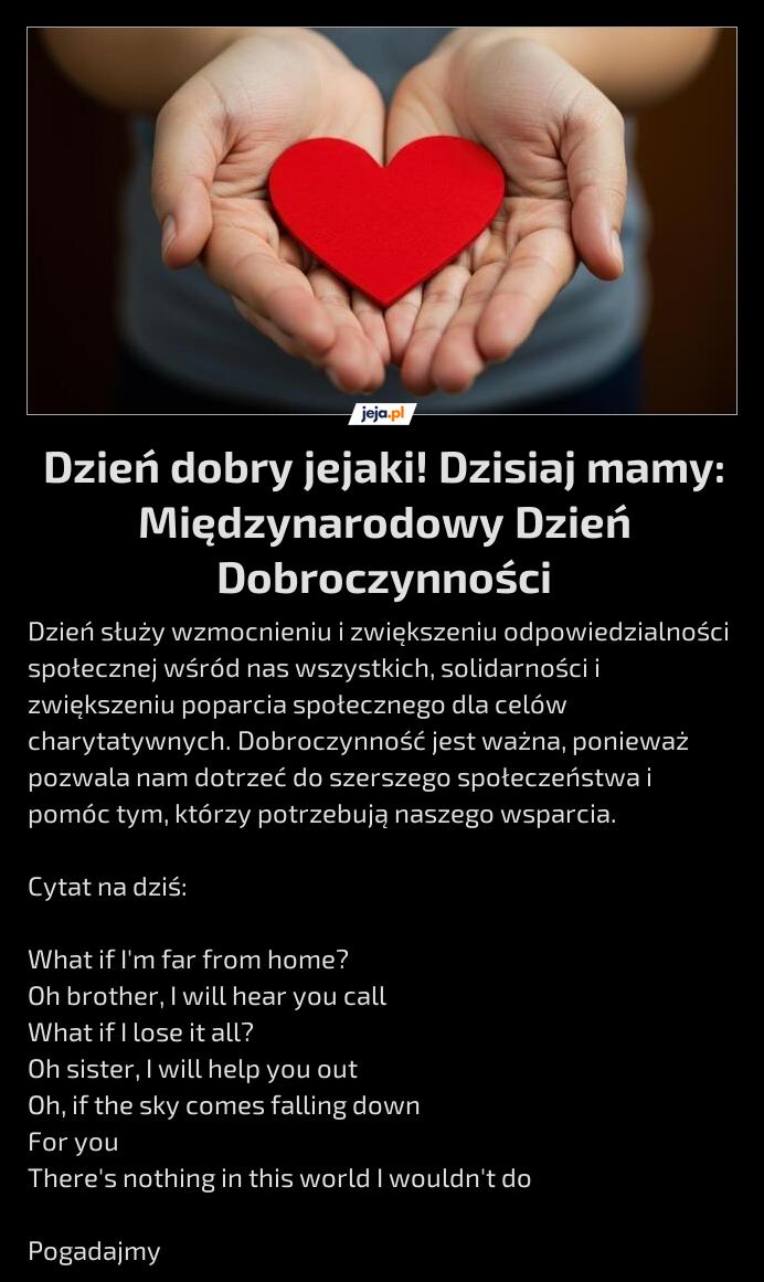 Dzień dobry jejaki! Dzisiaj mamy: Międzynarodowy Dzień Dobroczynności