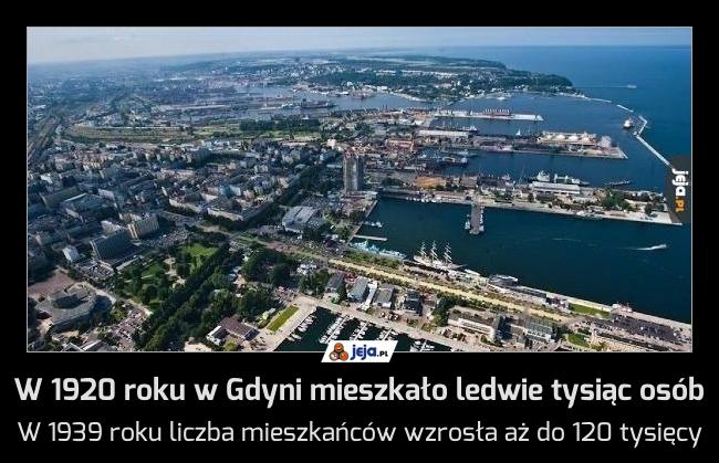 W 1920 roku w Gdyni mieszkało ledwie tysiąc osób