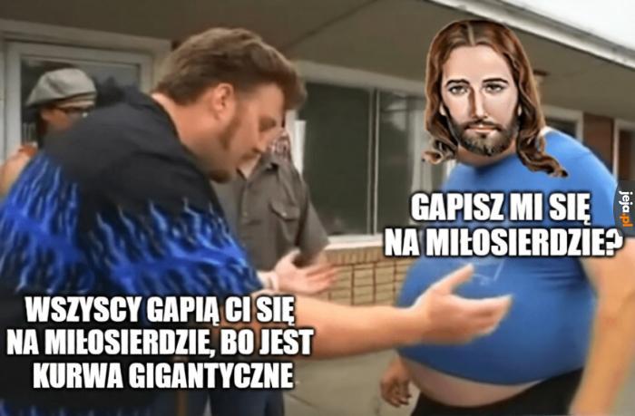 Gapisz mi się na miłosierdzie?