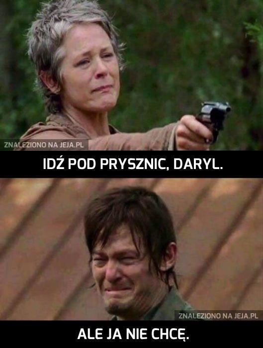 Daryl, no proszę cię!