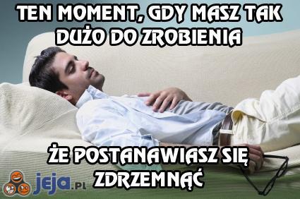 Ten moment, gdy masz tak dużo do zrobienia