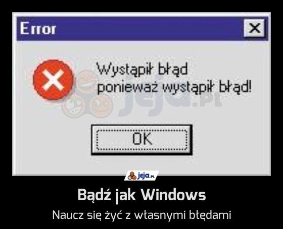 Bądź jak Windows