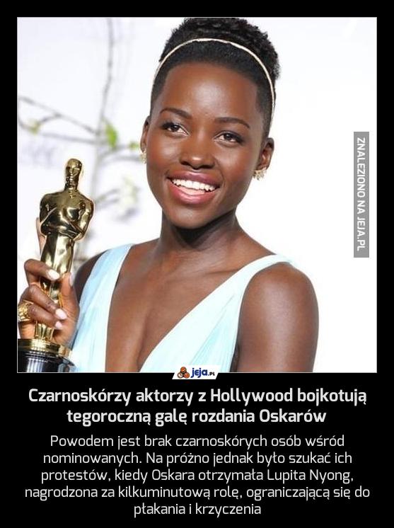 Czarnoskórzy aktorzy z Hollywood bojkotują tegoroczną galę rozdania Oskarów